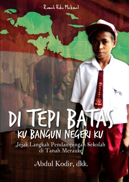 Di Tepi Batas Ku Bangun Negeriku – Merauke